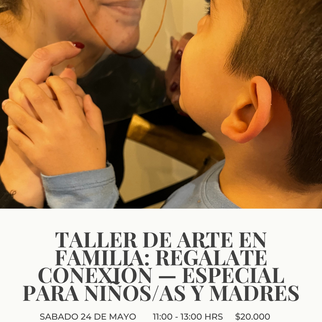 Taller de Arte en Familia: Regálate conexión — especial para niños/as y madres