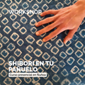 Workshop “Shibori en tu pañuelo”
